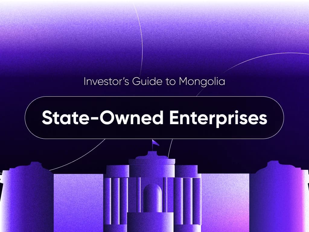 Investor’s Guide to Mongolia: State-Owned Enterprises