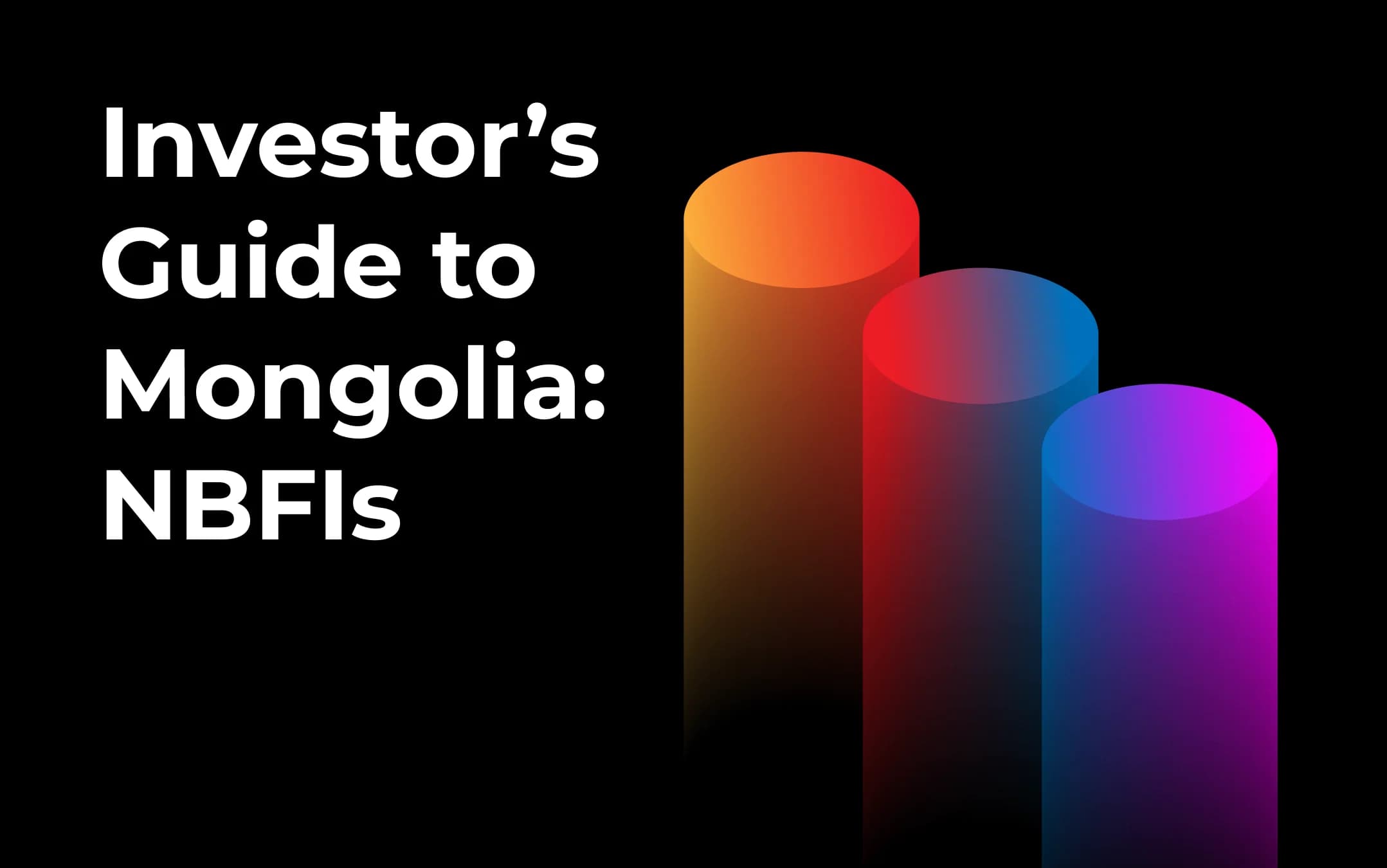 Investor’s Guide to Mongolia: NBFIs
